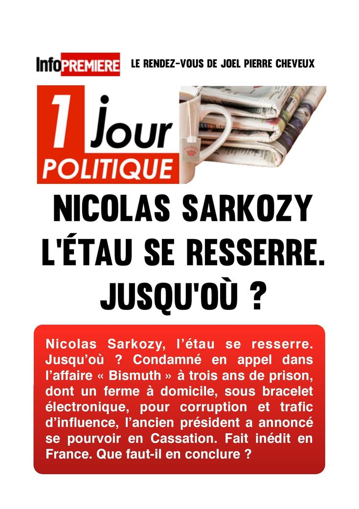 Nicolas Sarkozy, l’étau se resserre. Jusqu’où ?